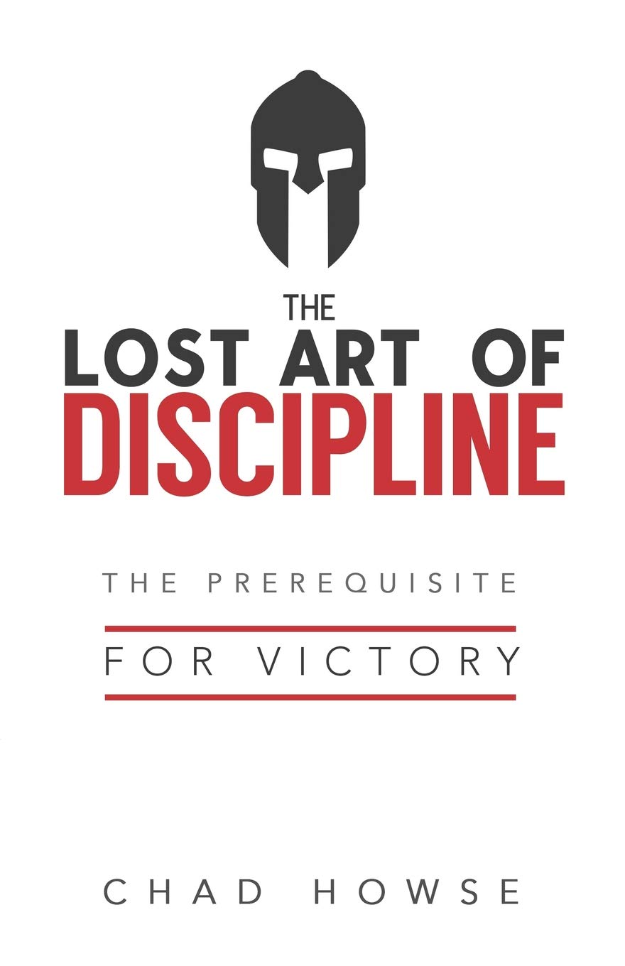 The Lost Art of Discipline: The Prerequisite for Victory