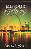 Missouri Gateways: Whole in One/Pride and Pumpernickel/The Wife Degree/Stacy's Wedding (Inspirational Romance Collection)