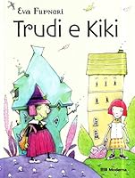 TRUDI Y KIKI 8516067084 Book Cover