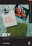 DIY: The Search for Control and Self-Reliance in the 21st Century (Framing 21st Century Social Issues) (English Edition)