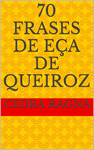 70 Frases de Eça de Queiroz