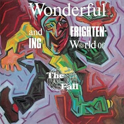 The Wonderful And Frightening World Of The Fal