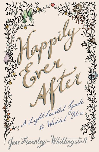 Happily Ever After: A Light-hearted Guide to Wedded Bliss