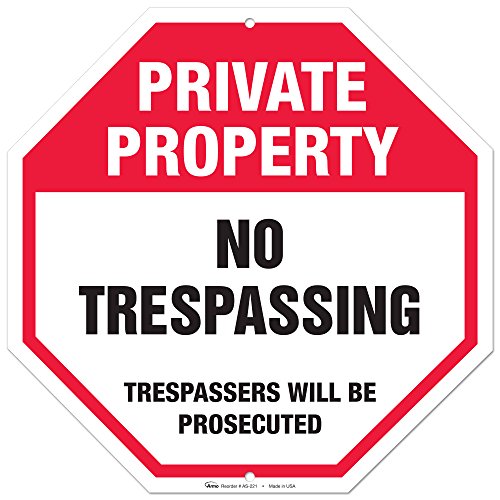 Private Property No Trespassing Sign, 12x12 Rust Free Aluminum, for Indoor or Outdoor Use - by ARMO