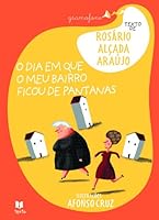 O Dia em que o Meu Bairro Ficou de Pantanas (Portuguese Edition) 9724739473 Book Cover
