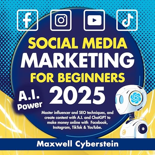 Social Media Marketing for Beginners 2025 by Maxwell Cyberstein episode artwork