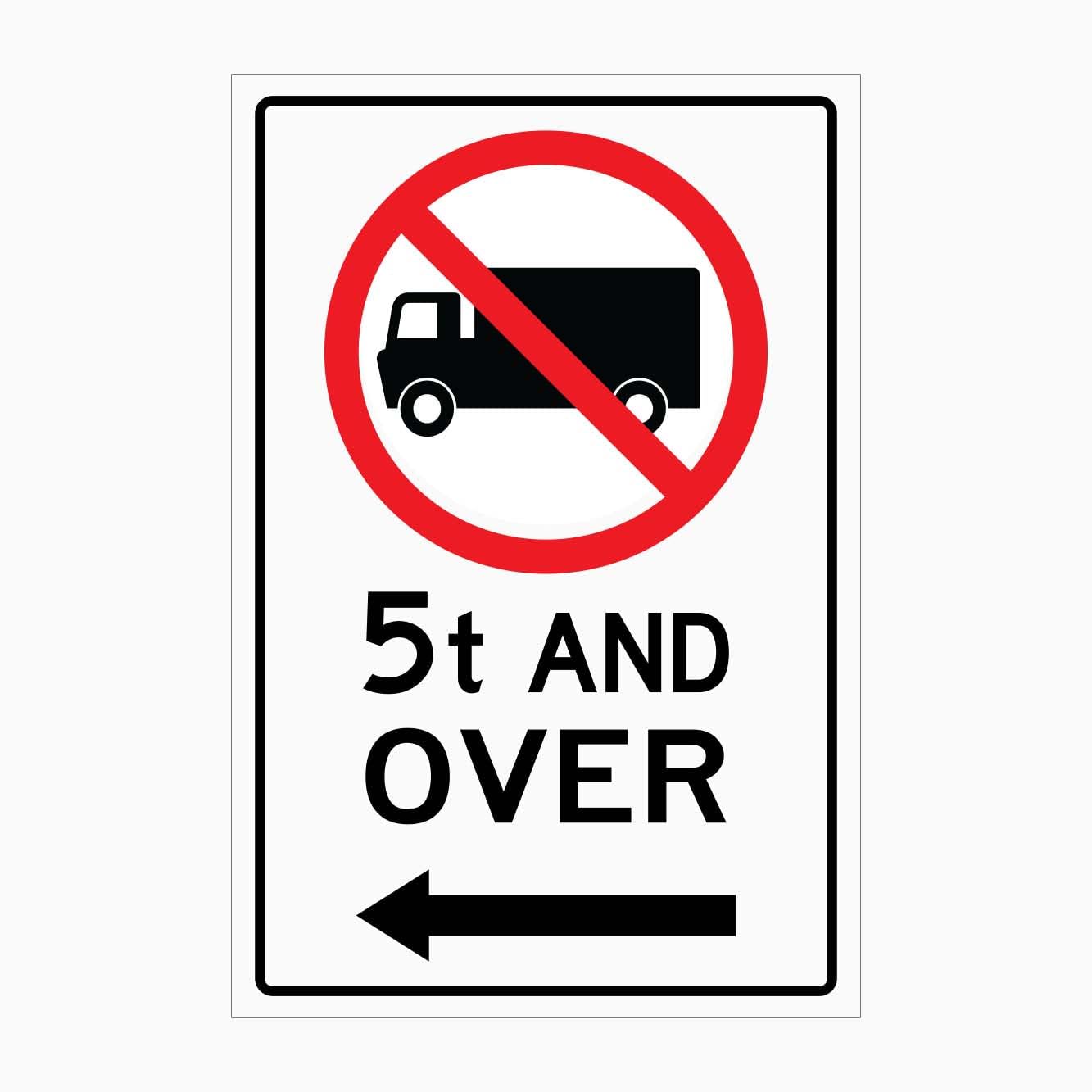 NO TRUCK 5T AND OVER Sign LEFT ARROW Traffic Metal Tin Sign 8 x 12 inch for Industrial & Commercial Series