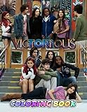 Victorious Coloring Book: A Fabulous Coloring Book For Fans of All Ages With Several Images Of...