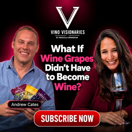 Ep#31 [Andrew Cates] What If Wine Grapes Didn&rsquo;t Have to Become Wine?