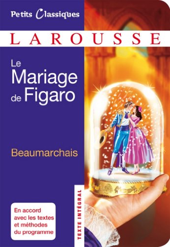 Télécharger Le mariage de Figaro (Petits Classiques Larousse) livre En ligne