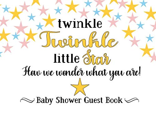 Baby Shower Guest Book: Twinkle Twinkle Little Star How We Wonder What You Are, Gender Neutral