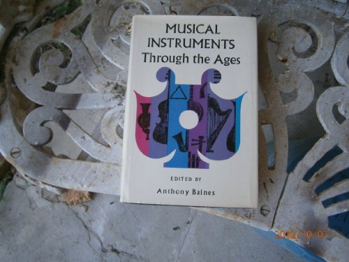 MUSICAL INSTRUMENTS THROUGH THE AGES; EDITED BY... B001O1XFXI Book Cover