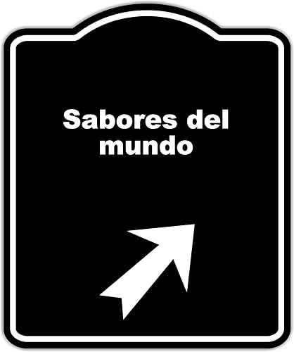 Sabores del mundo Spanish Black Sign Arrow Up Right Aluminum Composite Sign 20 x 24 inches