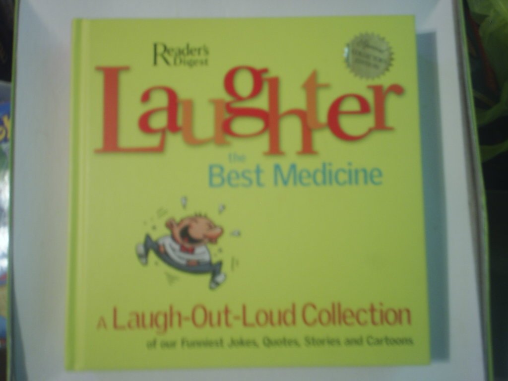 Buy Laughter, the Best Medicine: A Laugh-Out-Loud Collection of Our Funniest Jokes, Quotes, Stories, and Cartoons — BookShops.in