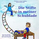  Die Stifte in meiner Schublade: Ein Buch über Trauer und das Leben danach