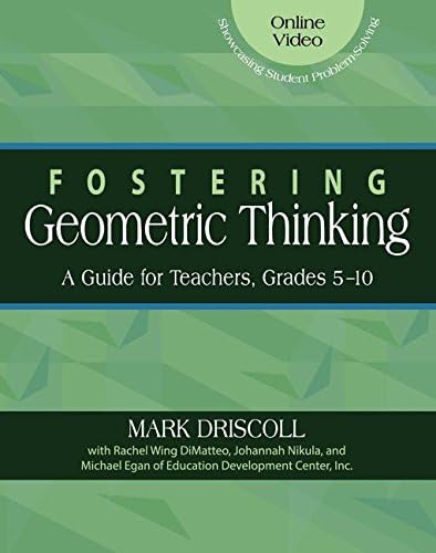 Fostering Geometric Thinking: A Guide for Teachers, Grades 5-10