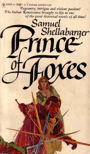 Prince of Foxes: Pageantry, Intrigue and Violen... 0528344757 Book Cover