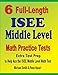 6 Full-Length ISEE Middle Level Math Practice Tests: Extra Test Prep to Help Ace the ISEE Middle Level Math Test