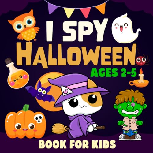 I spy Halloween Book For Kids Ages 2-5: Fun Halloween Picture Books For Kids, Interactive Guessing Games for Toddlers and Preschoolers, Halloween Gifts For Kids (I Spy Books for Kids)