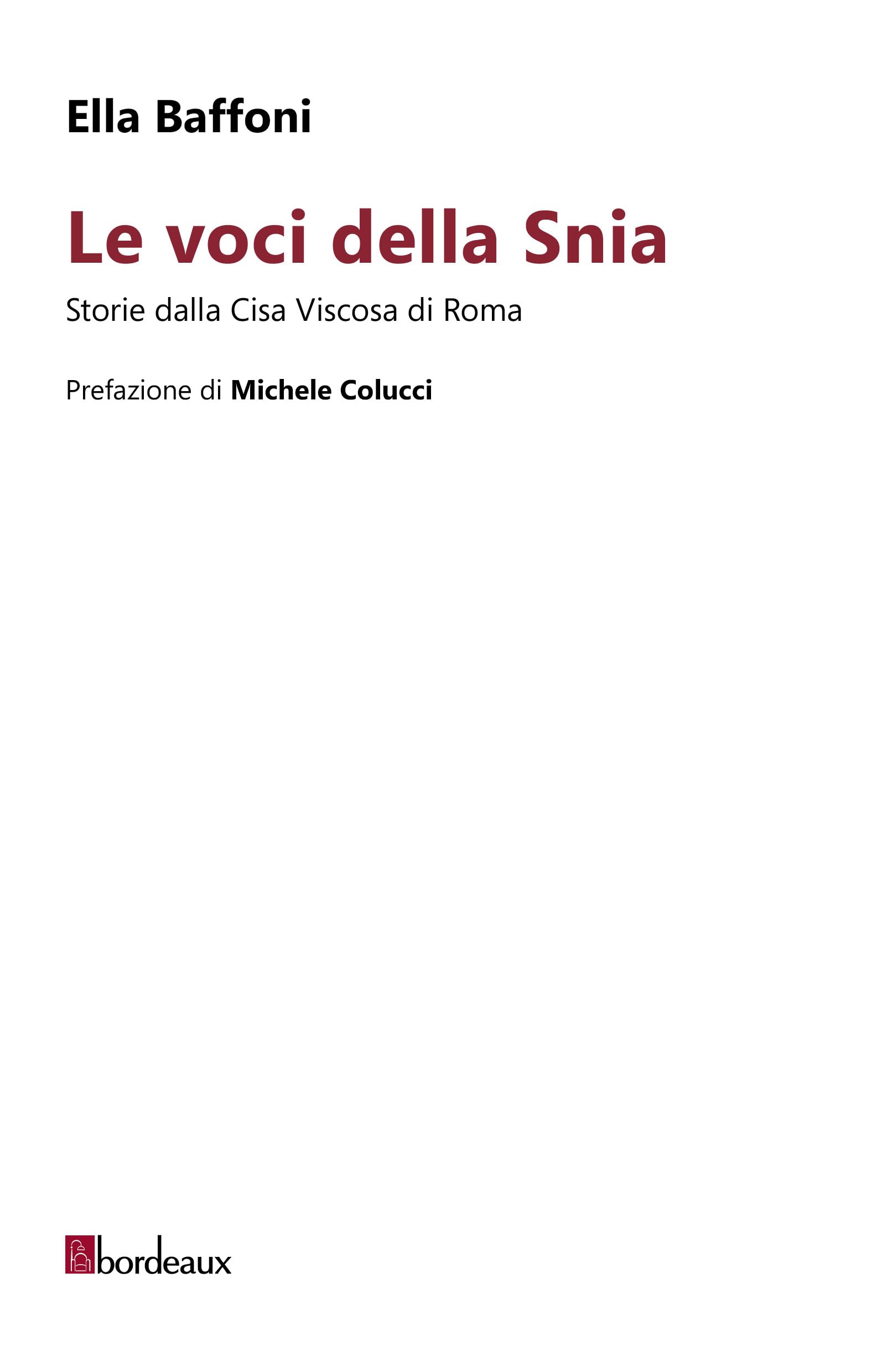 Le Voci Della Snia. Storie Dalla Cisa Viscosa Di Roma - 4