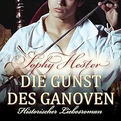 Die Gunst des Ganoven Audiobook By Sophy Hester cover art