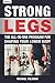 Strong Legs: The All-In-One Program for Shaping Your Lower Body - Over 200 Workouts