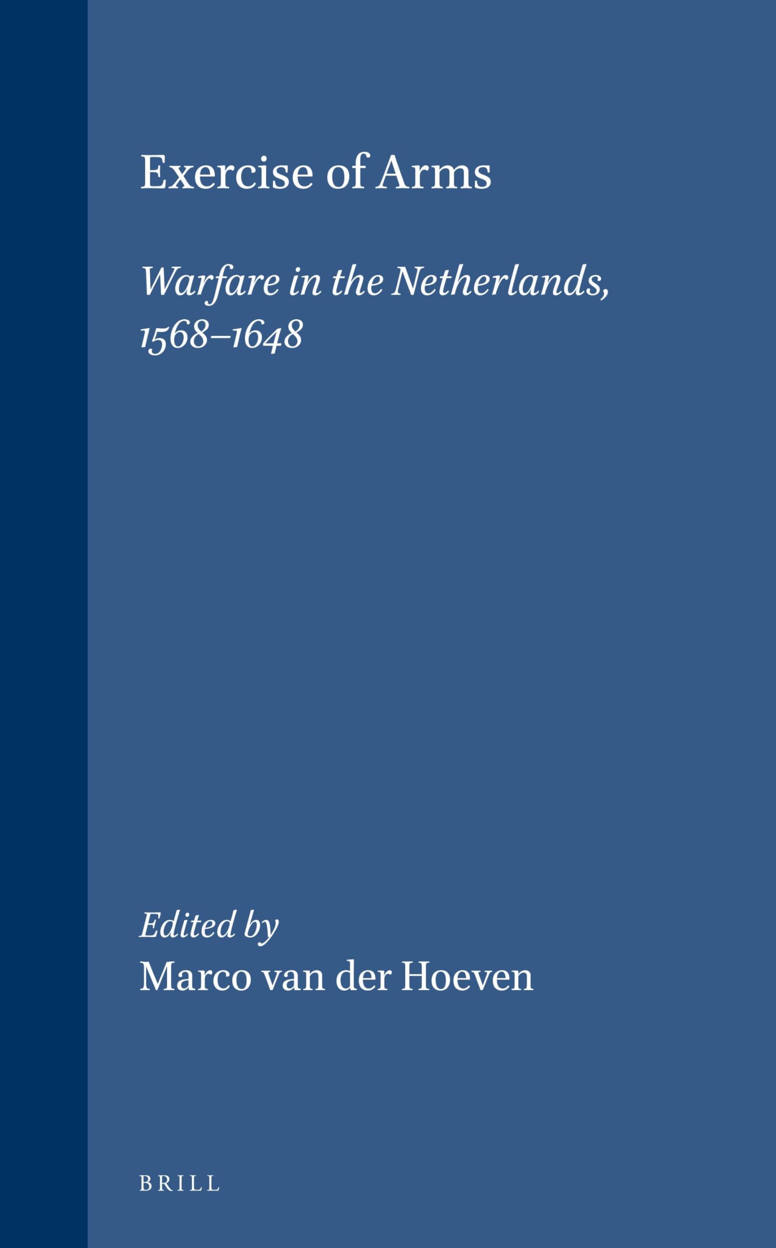Warfare in the Netherlands 1568-1648 : l'analyse des conflits pour passionnés d'histoire