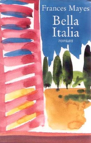 Bella Italia: La douceur de vivre en Italie [French] 2744134368 Book Cover