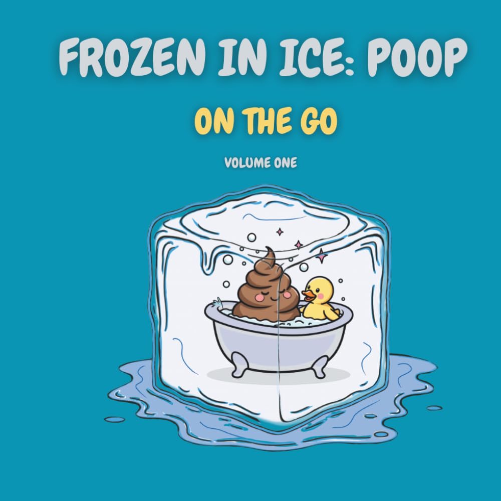 Frozen in Ice: Poop: On the Go (On the Go Mini Coloring Fun)