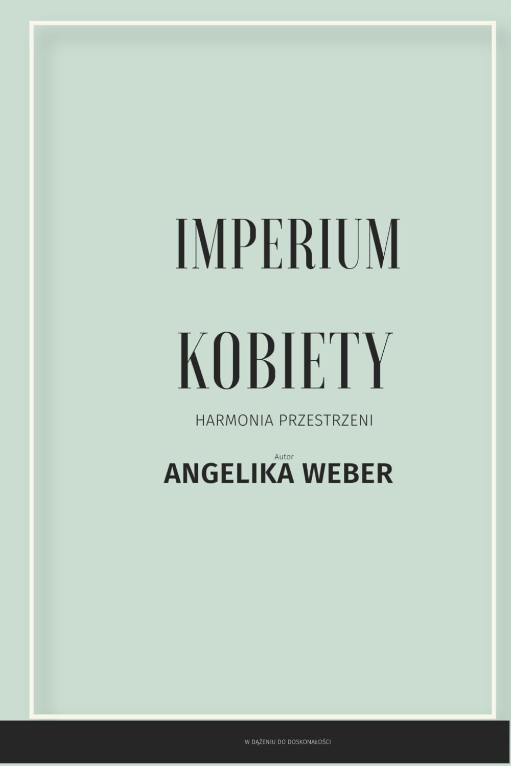 IMPERIUM KOBIETY: Harmonia Przestrzeni
