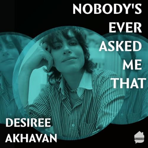 Nobody's Ever Asked Me That: Desiree Akhavan