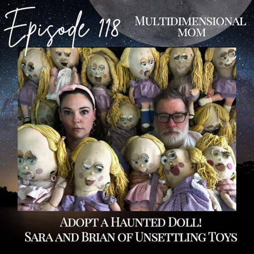 Adopt a Haunted Doll! Brian and Sara of Unsettling Toys