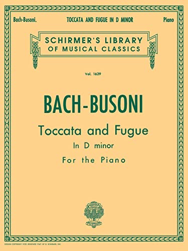 TOCCATA AND FUGUE D MINOR PIANO (Schirmer Library of Musical Classics, 1629)