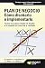 Plan de negocio : cómo diseñarlo e implementarlo : todos los pasos desde el diseño a la puesta en marcha y revisión - Stettinius, Wallace . . . [et al.