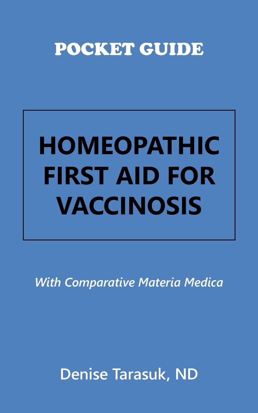 POCKET GUIDE HOMEOPATHIC FIRST AID FOR VACCINOSIS: With Comparative Materia Medica