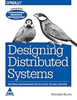 Designing Distributed Systems: Patterns and Paradigms for Scalable, Reliable Services 9352136985 Book Cover