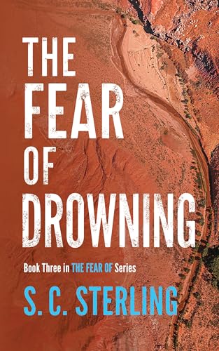 The Fear of Drowning: A Chilling Psychological Thriller (Book Three in The Fear Of Series)
