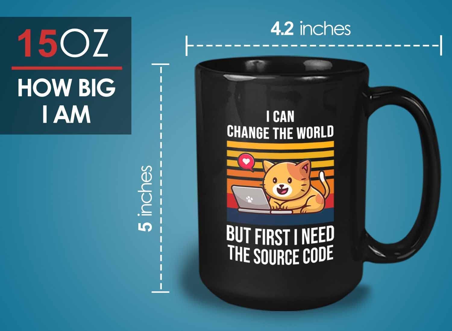 Bubble Hugs Programmer Coffee Mug 15oz Black - I can change the world - Computer Geek Software Engineer Nerd Programmer Coding Cat Lover Animal Lover