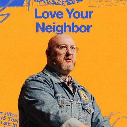 Love Your Neighbor