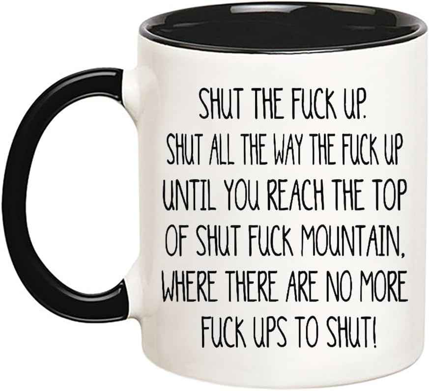 Shut The Fuck Up Swear Mug Shut Fuck Mountain Grace Coffee Cup, Hilarious Gift Mug, 11 Oz Novelty Coffee Mug, Black