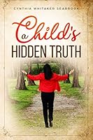 A Child's Hidden Truth 1074405129 Book Cover