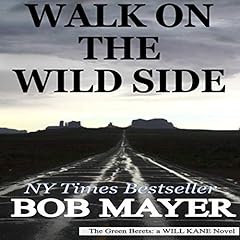 Walk on the Wild Side Audiobook By Bob Mayer cover art