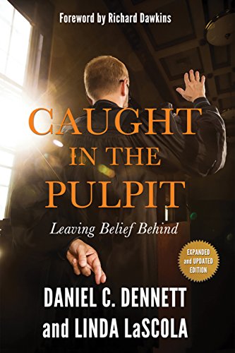 Caught in the Pulpit: Leaving Belief Behind (English Edition)