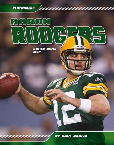 Aaron Rodgers: Super Bowl Mvp (Playmakers)