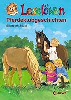 Lesel+â-¦wen Pferdeklubgeschichten 3785540701 Book Cover