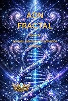 ADN FRACTAL: Spirales, interfaces et activation cellulaire (French Edition) 2488631345 Book Cover