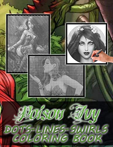 Poison Ivy Dots Lines Swirls Coloring Book: Poison Ivy Awesome Illustrations Adult Activity New Kind Books For Men And Women