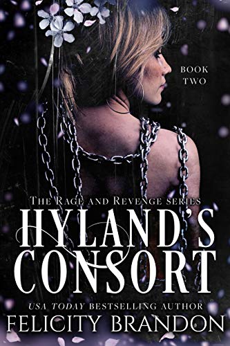 Hyland's Consort (A Dark Captive Arranged Marriage Romance): The Rage and Revenge series. (The Rage and Revenge Series (The Dark Necessities Romances) Book 2)