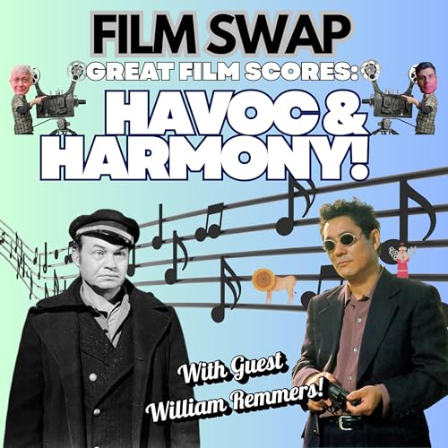 Film Swap Ep. 46 - Great Film Scores: Havoc & Harmony! The Sea Wolf and Hana-Bi