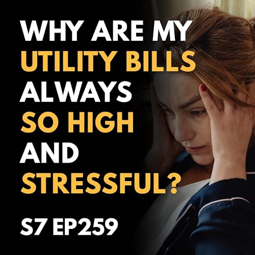 Page de couverture de Why Are My Utility Bills Always So High and Stressful?